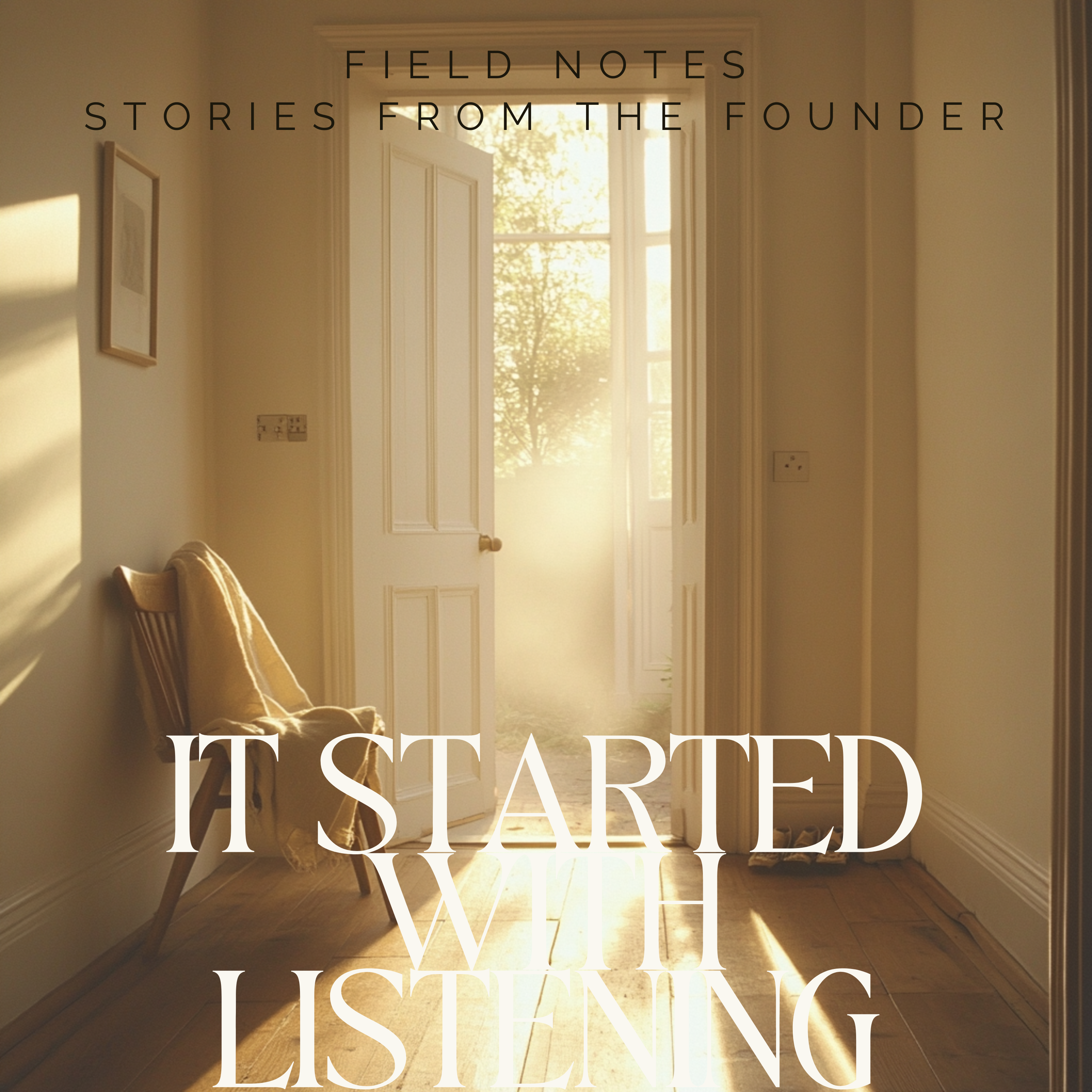 It Started With Listening