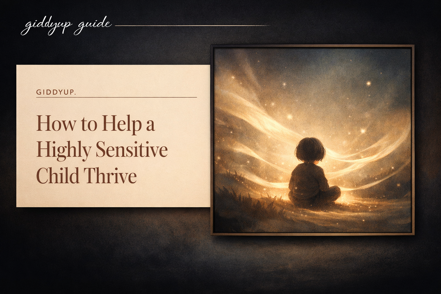 How to Help a Highly Sensitive Child Thrive